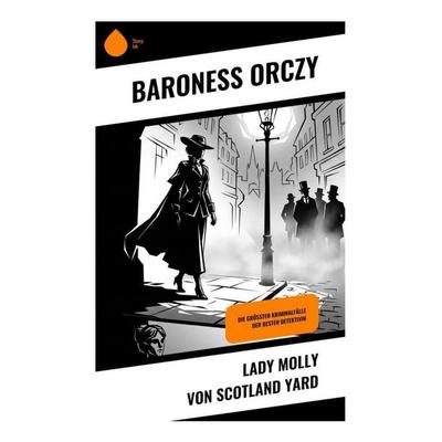 Lady Molly von Scotland Yard, Taschenbuch von Baroness Orczy, Copycat, 978-80-285-2042-7