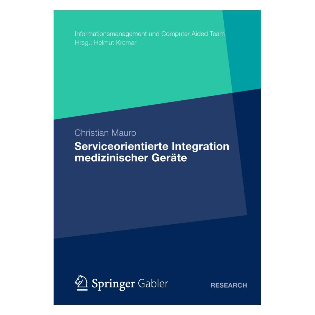 Springer Serviceorientierte Integration medizinischer Geräte (Deutsch, Softcover, Christian Mauro) (7429497)
