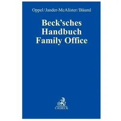 Beck'sches Handbuch Family Office, Fachbücher von Florian Oppel, Swen Oliver Bäuml, Heiko Jander-McAlister