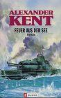 Alexander Kent - Feuer aus der See - Preis vom 10.10.2026 11:48:34 h