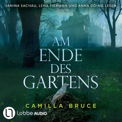 Am Ende des Gartens - Camilla Bruce, Audio, 9783754023884