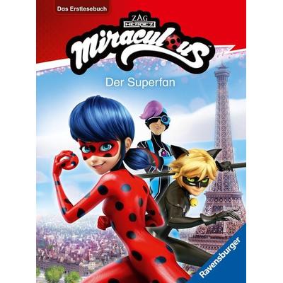 Miraculous - Der Superfan - Das Erstlesebuch zur Serie, Gebundene Ausgabe von Anne Scheller, Ravensburger Verlag GmbH, 978-3-473-49788-1