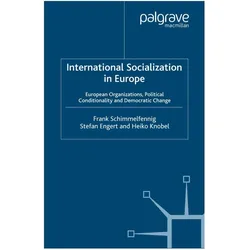 International Socialization in Europe, Fachbücher von F. Schimmelfennig, S. Engert, H. Knobel