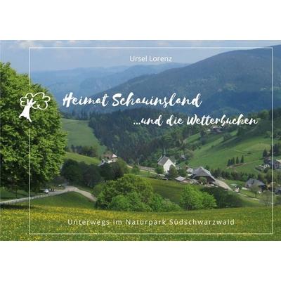 Heimat Schauinsland ... und die Wetterbuchen, Taschenbuch von Ursel Lorenz, BoD – Books on Demand, 978-3-7543-0776-2