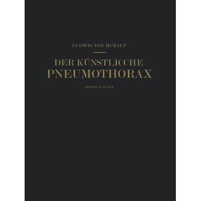 Der Künstliche Pneumothorax, Taschenbuch von Ludwig Muralt,NA Ranke, Springer Berlin, 978-3-642-89421-3