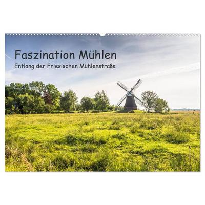 Faszination Windmühlen - Entlang der Ostfriesischen Mühlenstraße (Wandkalender 2026 DIN A2 quer), CALVENDO Monatskalender