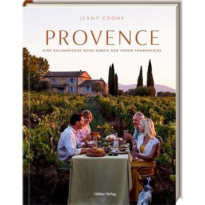 Provence, Gebundene Ausgabe von Jeany Cronk, Hölker Verlag, 978-3-7567-1065-2