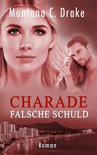 Drake, Montana C. - Charade - Falsche Schuld - Preis vom 13.10.2026 11:25:28 h