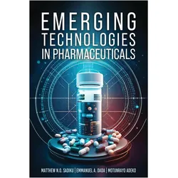 Emerging Technologies In Pharmaceuticals, Fachbücher von Matthew Sadiku