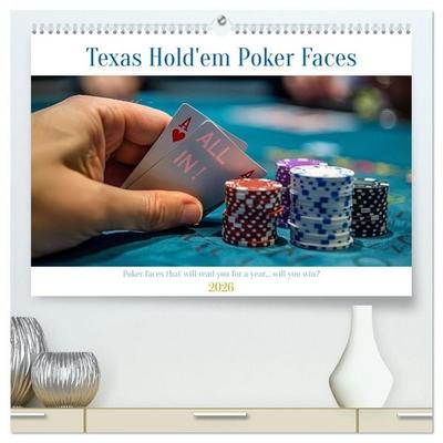 Texas Hold'em Poker Faces (High Quality Premium Wall Calendar 2026 DIN A2 landscape),CALVENDO 12 Month Wall Calendar