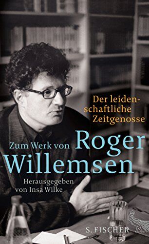 Roger Willemsen - Der leidenschaftliche Zeitgenosse: Zum Werk von Roger Willemsen (Literatur (deutschsprachig)) - Preis vom 10.10.2026 11:48:34 h