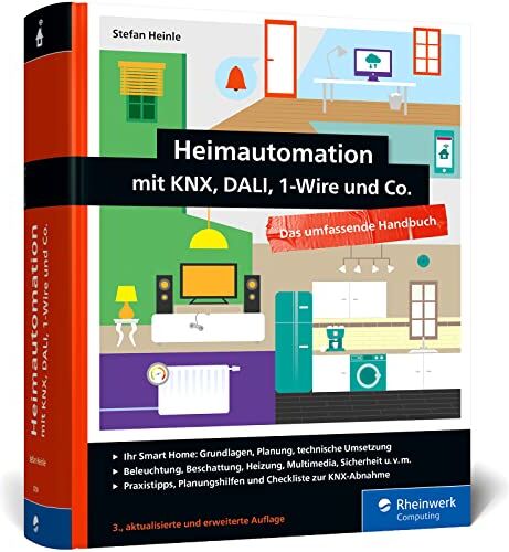 Stefan Heinle - Heimautomation mit KNX, Dali, 1-Wire und Co.: Das umfassende Handbuch. Einrichtung, Steuerung, Hardware-Tipps, Projekte (neue Ausgabe 2021) - Preis vom 10.10.2026 11:48:34 h