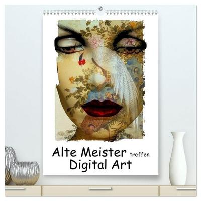 Alte Meister treffen Digital Art (hochwertiger Premium Wandkalender 2027 DIN A2 hoch), Kunstdruck in Hochglanz