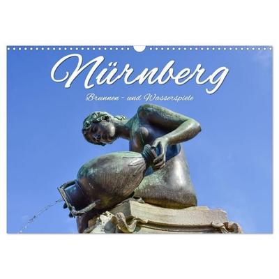 Nürnberg Brunnen - und Wasserspiele (Wandkalender 2027 DIN A3 quer), CALVENDO Monatskalender