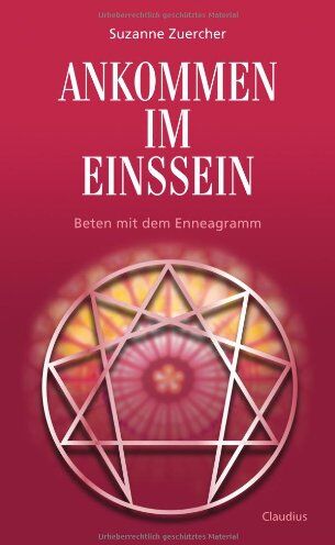 Suzanne Zuercher - Ankommen im Einssein: Beten mit dem Enneagramm - Preis vom 11.10.2026 03:10:56 h
