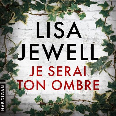 Je serai ton ombre - Lisa Jewell, Audio, 9782374343648