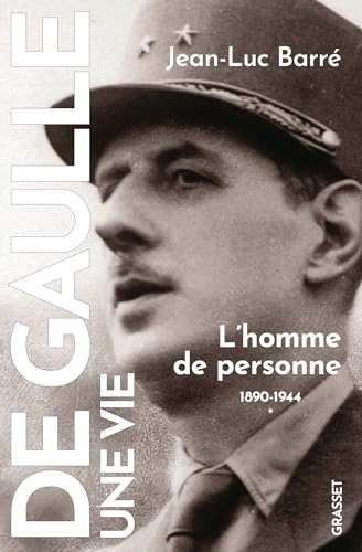 Jean-Luc Barré - De Gaulle, une vie. Vol. 1. L'homme de personne : 1890-1944 - Preis vom 30.09.2026 09:01:18 h