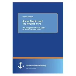 Social Media and the Rebirth of PR, Fachbücher von Iliyana Stareva