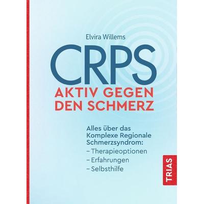 CRPS - Aktiv gegen den Schmerz, Taschenbuch von Elvira Willems, TRIAS, 978-3-432-11322-7
