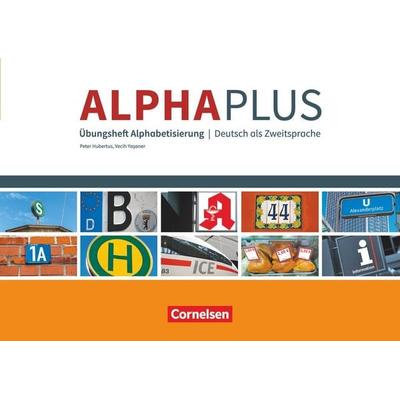 Alpha plus - Deutsch als Zweitsprache - Basiskurs Alphabetisierung - A1, Taschenbuch von Vecih Yasaner,Peter Hubertus, Cornelsen Verlag,