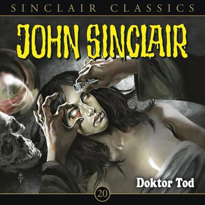 Classics, Folge 20: Doktor Tod - Jason Dark, Audio, 9783838774213