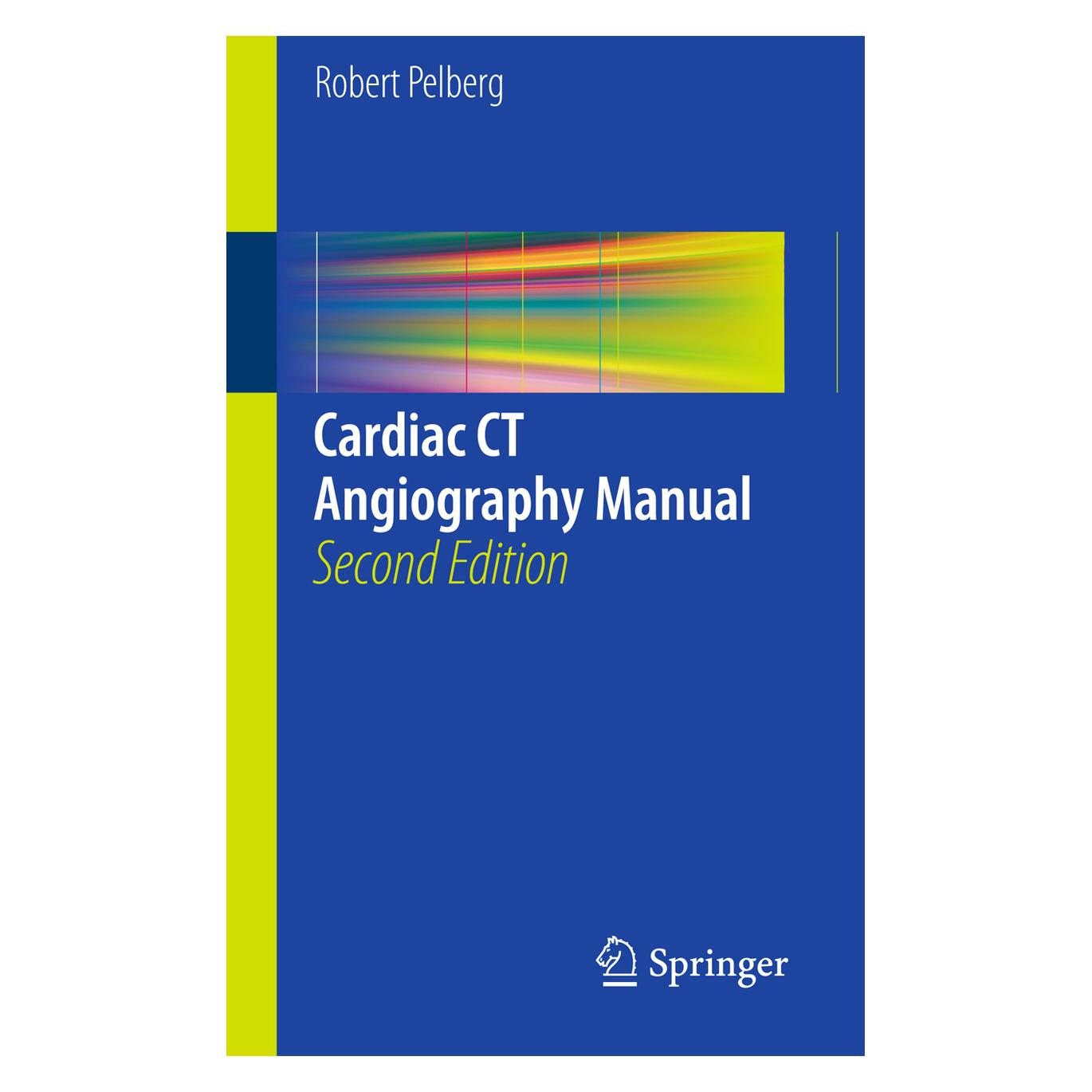 Springer Cardiac CT Angiography Manual (Englisch, Softcover, Robert Pelberg) (35088278)