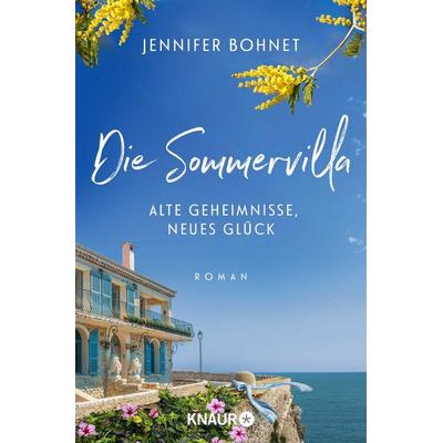 Die Sommervilla. Alte Geheimnisse, neues Glück, Taschenbuch von Jennifer Bohnet, Knaur Taschenbuch, 978-3-426-56518-6