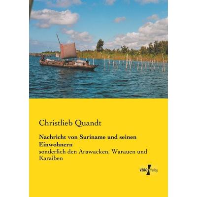 Nachricht von Suriname und seinen Einwohnern, Taschenbuch von Christlieb Quandt, Vero Verlag, 978-3-7372-0377-7