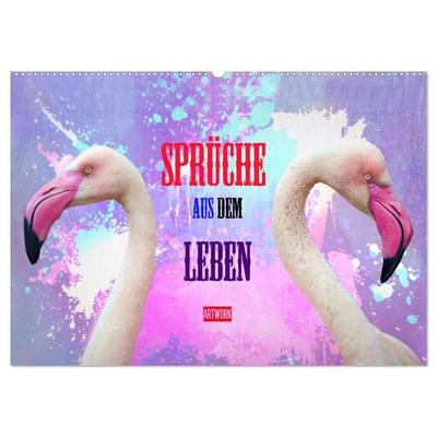 Sprüche aus dem Leben - Artwork (Wandkalender 2027 DIN A2 quer), CALVENDO Monatskalender
