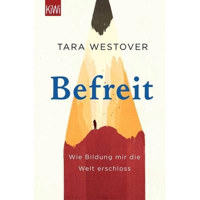 Befreit, Taschenbuch von Tara Westover, Kiepenheuer & Witsch, 978-3-462-05400-2