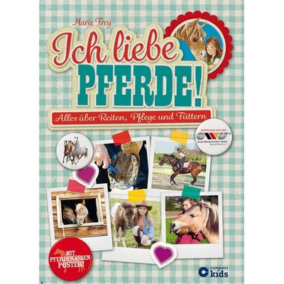 Ich liebe Pferde!, Gebundene Ausgabe von Marie Frey, Circon Verlag GmbH