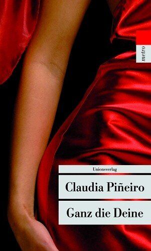 Claudia Piñeiro - Ganz die Deine - Preis vom 04.10.2026 03:51:26 h