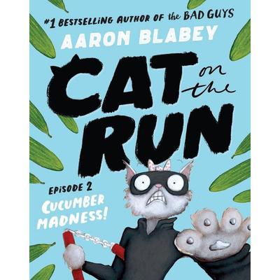 Cat on the Run (Episode 2), Taschenbuch von Aaron Blabey, Scholastic, 978-0-7023-2997-5