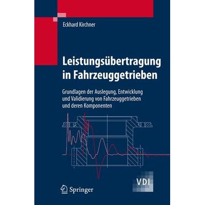 Leistungsübertragung in Fahrzeuggetrieben, Gebundene Ausgabe von Eckhard Kirchner, Springer Berlin, 978-3-540-35288-4