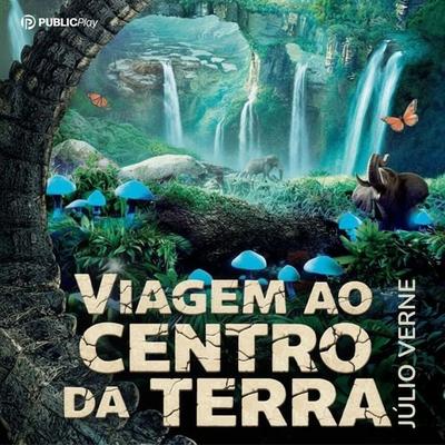 Viagem ao Centro da Terra - Júlio Verne, Audio, 9786560931244