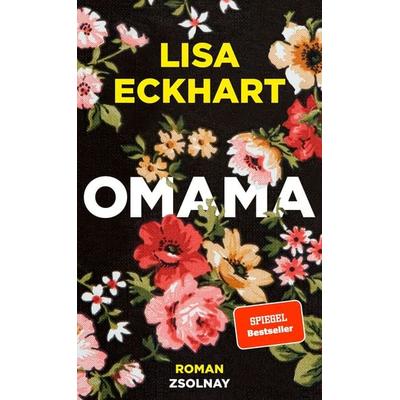 Omama, Gebundene Ausgabe von Lisa Eckhart, Zsolnay, Paul