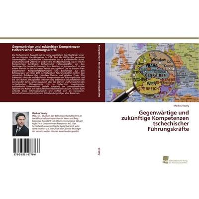 Gegenwärtige und zukünftige Kompetenzen tschechischer Führungskräfte, Taschenbuch von Markus Vesely, Südwestdeutscher Verlag für Hochschulschriften,