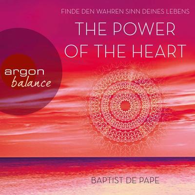 The Power of the Heart - Baptist de Pape, Audio, 9783732480647