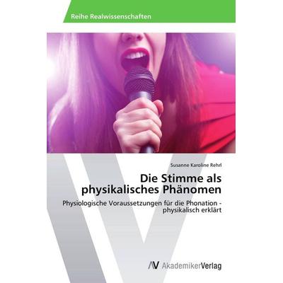Die Stimme als physikalisches Phänomen -
