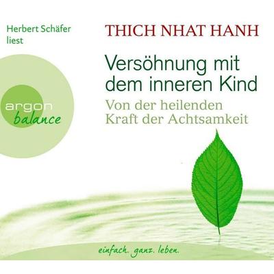 Versöhnung mit dem inneren Kind - Thich Nhat Hanh, CD, 9783839880098