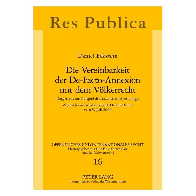 Peter Lang Die Vereinbarkeit der De-Facto-Annexion mit dem Völkerrecht (Deutsch, Daniel Eckstein, 2012) (8672730)