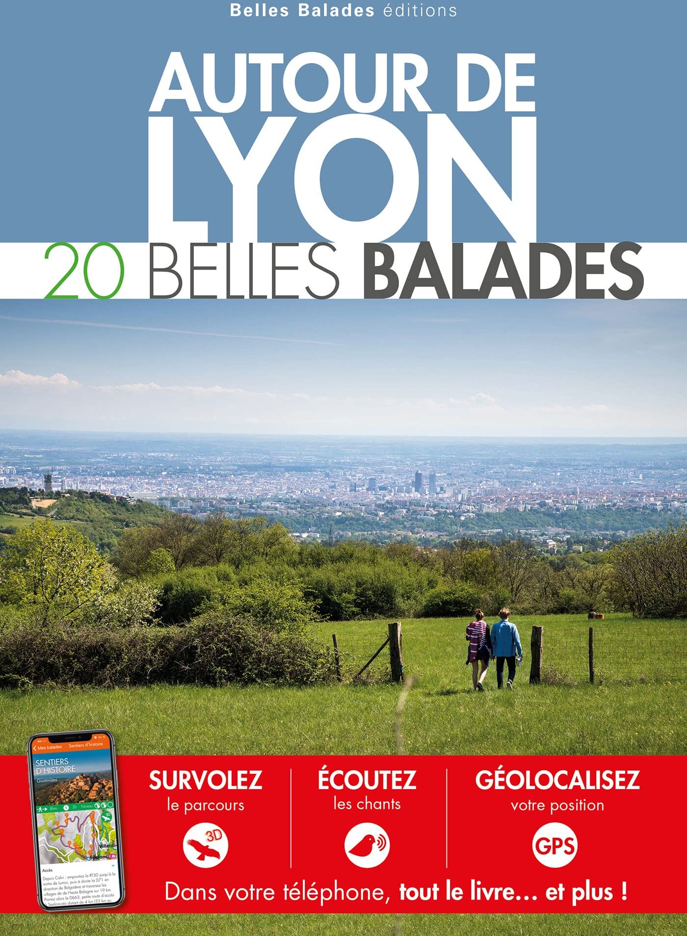 Belles Balades éditions Guide de balades - Autour de Lyon, 20 balades - Édition 2022   Belles Balades Editions
