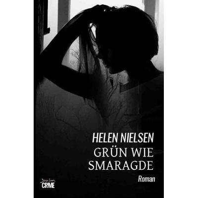 Grün wie Smaragde, Taschenbuch von Helen Nielsen, Epubli, 978-3-8197-3162-4