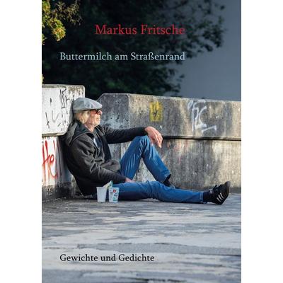 Buttermilch am Straßenrand, Taschenbuch von Markus Fritsche, Shaker Media, 978-3-9890309-9-2