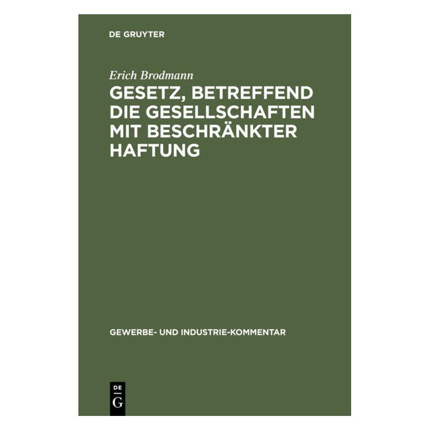 De Gruyter Brodmann:Gesetz, betreffend die Gesells (Deutsch, Hardcover, Erich Brodmann) (67769648)