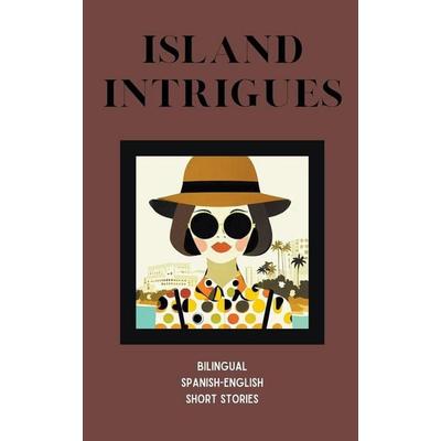 Island Intrigues, Taschenbuch von Coledown Bilingual Books, Coledown Bilingual Books
