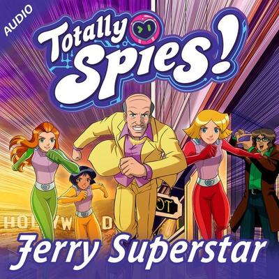 Jerry Superstar - Totally Spies!, Audio, 9782487083059