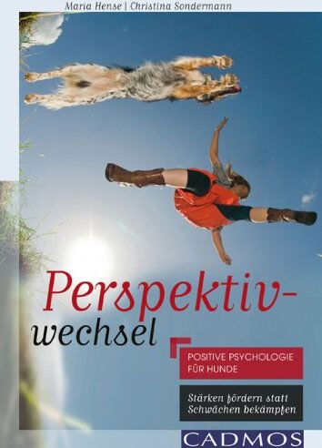 Maria Hense - Perspektivwechsel: Positive Psychologie für Hunde - Preis vom 13.10.2026 11:25:28 h