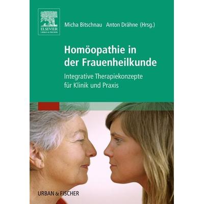 Homöopathie in der Frauenheilkunde, Taschenbuch von , Urban & Fischer in Elsevier, 978-3-437-31327-1