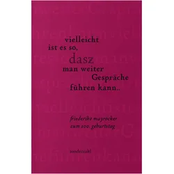vielleicht ist es so, dasz man weiter Gespräche führen kann.., Belletristik von Aurélie Le Née, Françoise Lartillot